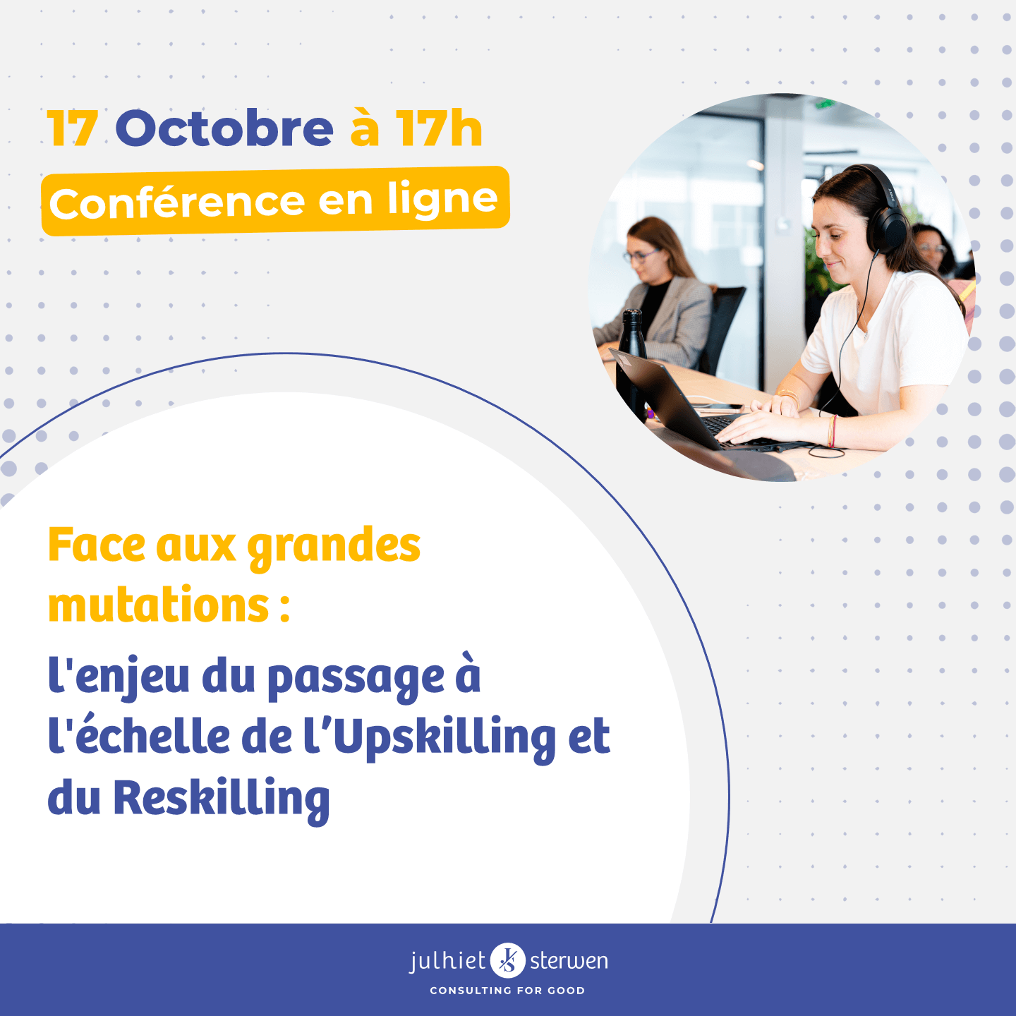 <p>Face aux grandes mutations : l’enjeu du passage à l’échelle de l’Upskilling et du Reskilling</p> 